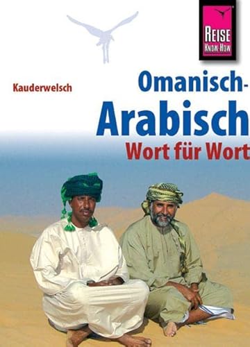 Reise Know-How Sprachführer Omanisch-Arabisch - Wort für Wort: Kauderwelsch-Band 226 von Reise Know-How Verlag Peter Rump