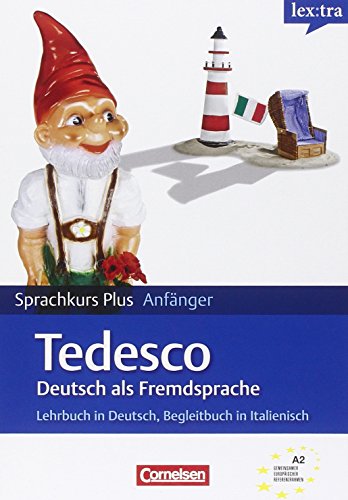 Lextra - Deutsch als Fremdsprache - Sprachkurs Plus: Anfänger: A1/A2 - Lehrbuch mit CDs und Audios online: Mit Begleitbuch: Ausgangssprache Italienisch: Niveau A2