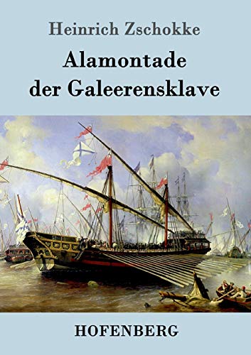 Alamontade der Galeerensklave von Hofenberg