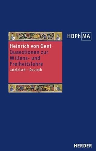 Quaestiones quodlibetales. Ausgewählte Fragen zur Willens- und Freiheitslehre: Lateinisch - Deutsch. Übersetzt und eingeleitet von Jörn Müller ... der Philosophie des Mittelalters 2. Serie)