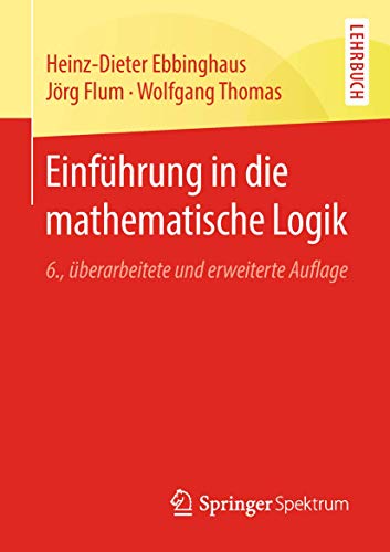 Einführung in die mathematische Logik: Lehrbuchq von Springer Spektrum