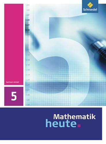 Mathematik heute - Ausgabe 2009 für Sachsen-Anhalt: Schülerband 5