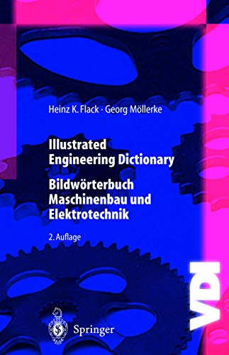 Illustrated Engineering Dictionary: Bildwörterbuch Maschinenbau und Elektrotechnik (VDI-Buch) von Springer