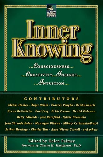 Inner Knowing: Consciousness, Creativity, Insight, Intuitions (New Consciousness Reader) von Tarcher