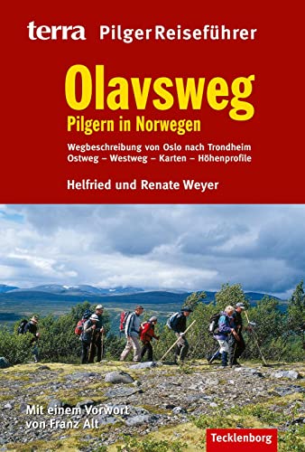 Olavsweg: Pilgern in Norwegen von Tecklenborg Verlag