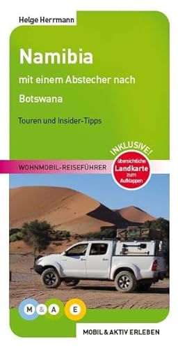 Namibia: Wohnmobil-Reiseführer: Touren und Insider-Tipps (MOBIL & AKTIV ERLEBEN - Wohnmobil-Reiseführer: Touren und Insider-Tipps) von MOBIL & AKTIV ERLEBEN