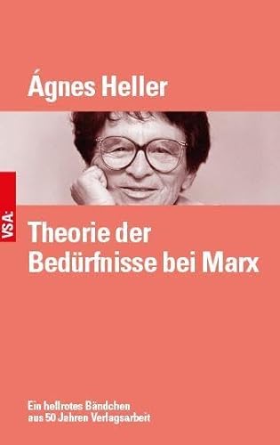 Theorie der Bedürfnisse bei Marx: Ein hellrotes Bändchen der 1980er Jahre von VSA
