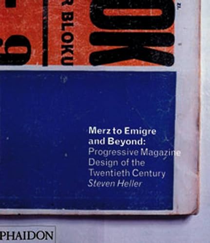 Merz to Emigre and Beyond: Avant-Garde Magazine Design of the Twentieth Century von PHAIDON