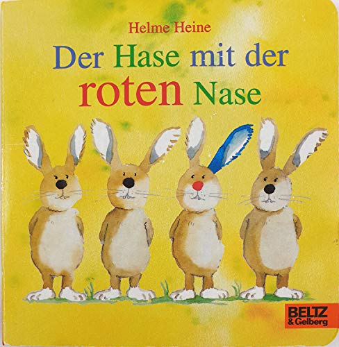 Der Hase mit der roten Nase: Vierfarbiges Papp-Bilderbuch von Beltz