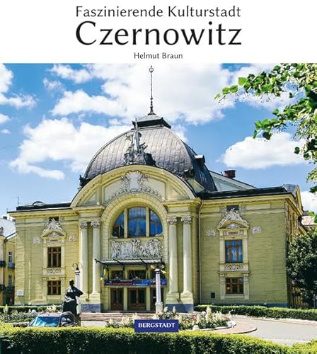 Faszinierende Kulturstadt Czernowitz