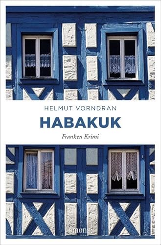 Habakuk: Franken Krimi (Kommissar Haderlein) von Emons Verlag