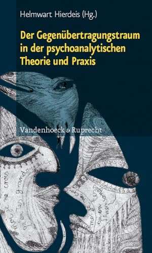 Der Gegenübertragungstraum in der psychoanalytischen Theorie und Praxis von Vandenhoeck & Ruprecht