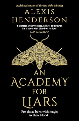 An Academy for Liars: The addictive, horror-drenched new Gothic dark academia novel everyone will be talking about von Transworld Publ. Ltd UK