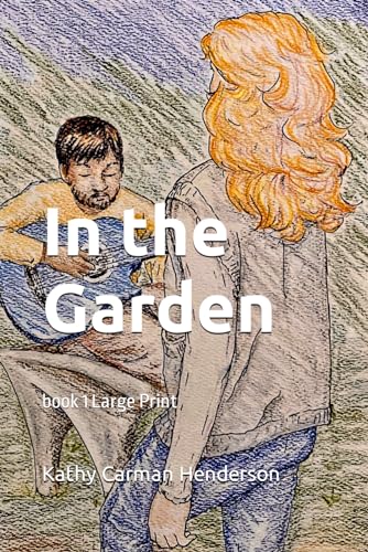 In the Garden: book 1 Large Print von Independently published