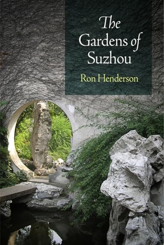 The Gardens of Suzhou (Penn Studies in Landscape Architecture)