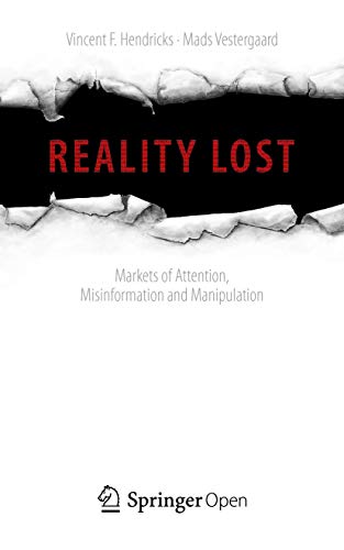 Reality Lost: Markets of Attention, Misinformation and Manipulation von Springer