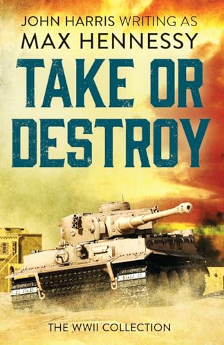 Take or Destroy: The WWII Collection von Canelo Action