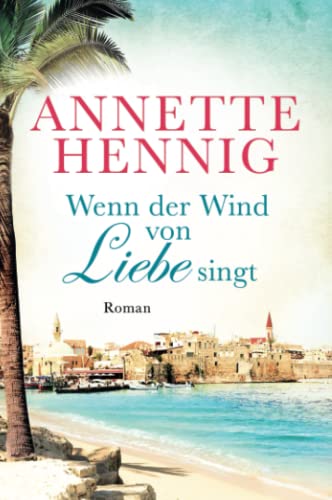 Wenn der Wind von Liebe singt von Independently published