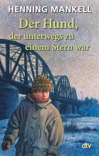 Der Hund, der unterwegs zu einem Stern war: Ausgezeichnet mit dem Deutschen Jugendliteraturpreis 1993 und mit dem Nils-Holgersson-Preis von dtv Verlagsgesellschaft
