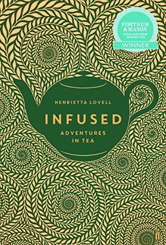 Infused: Adventures in Tea von Faber & Faber