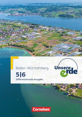 Unsere Erde - Differenzierende Ausgabe Baden-Württemberg - 5./6. Schuljahr: Schulbuch