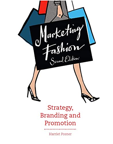 Marketing Fashion, Second edition: Strategy, Branding and Promotion von Laurence King