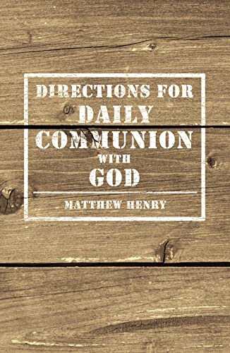 Directions for Daily Communion with God von Counted Faithful