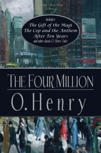 The Four Million (Classic Short Story Collections) von CreateSpace Independent Publishing Platform