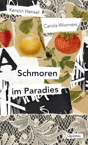 Schmoren im Paradies: Eine kulinarische Erzählung von Quintus Verlag