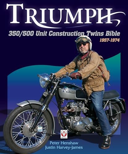 Triumph 350/500 Unit-Construction Twins Bible: 1957 - 1974 (Bible (Wiley)) von Veloce Publishing