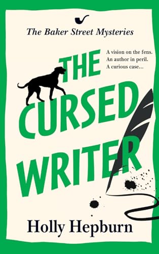 The Cursed Writer: A BRAND NEW historical cozy mystery, perfect for fans of Sherlock Holmes! From Holly Hepburn for 2024 (The Baker Street Mysteries, 2) von Boldwood Books Ltd