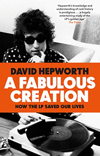 A Fabulous Creation: How the LP Saved Our Lives von Penguin
