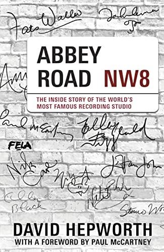Abbey Road: The Inside Story of the World’s Most Famous Recording Studio (with a foreword by Paul McCartney) von Bantam Press