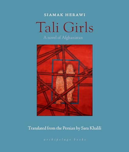 Tali Girls: A Novel of Afghanistan von Archipelago