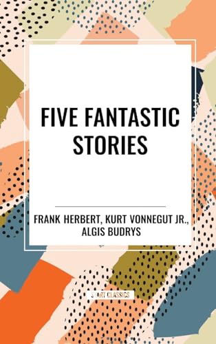 Five Fantastic Stories von Start Classics