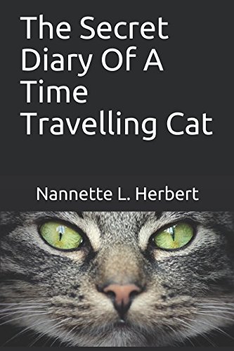 The Secret Diary Of A Time Travelling Cat von Independently published