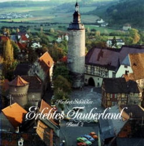 Erlebtes Tauberland, Bd. 2: Von Bad Mergentheim bis Wertheim von Eppe