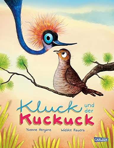 Kluck und der Kuckuck: Warmherziges Bilderbuch über Freundschaft für Kinder ab 3 Jahren von Carlsen