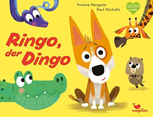 Ringo, der Dingo: Ein Bilderbuch über einen australischen Haushund, der Angst hat, allein zu sein von Magellan