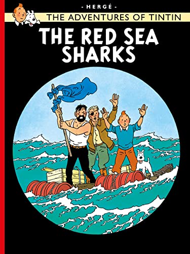 The Red Sea Sharks: The Official Classic Children’s Illustrated Mystery Adventure Series (The Adventures of Tintin)