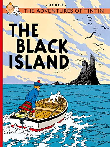 The Black Island: The Official Classic Children’s Illustrated Mystery Adventure Series: 1 (The Adventures of Tintin)