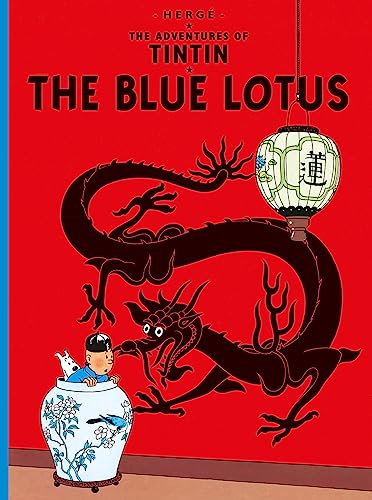 The Blue Lotus: The Official Classic Children’s Illustrated Mystery Adventure Series (The Adventures of Tintin)