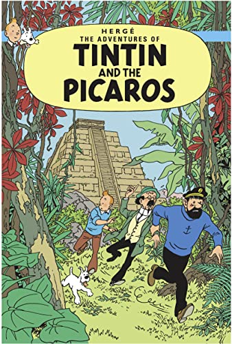 Tintin and the Picaros: The Official Classic Children’s Illustrated Mystery Adventure Series (The Adventures of Tintin)
