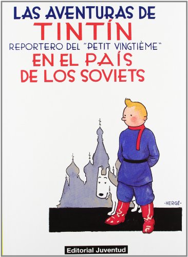 Tintín en el país de los Soviets: Tintin En El Pais De Los Soviets