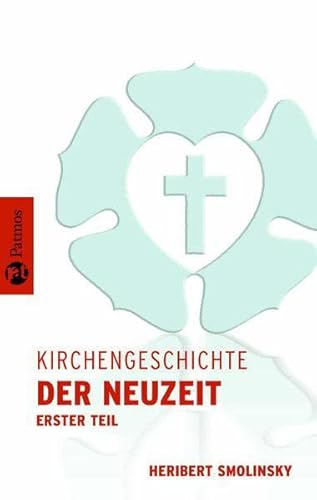 Kirchengeschichte / Kirchengeschichte der Neuzeit I von Patmos-Verlag