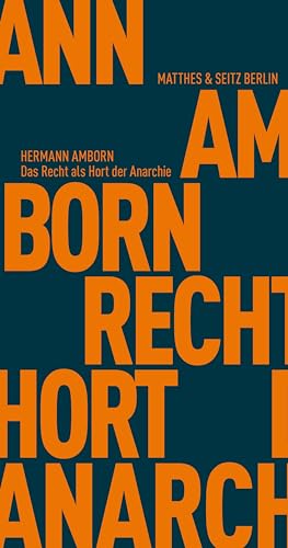 Das Recht als Hort der Anarchie: Gesellschaften ohne Herrschaft und Staat (Fröhliche Wissenschaft) von Matthes & Seitz Verlag