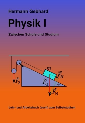 Physik I: Zwischen Schule und Studium von CreateSpace Independent Publishing Platform