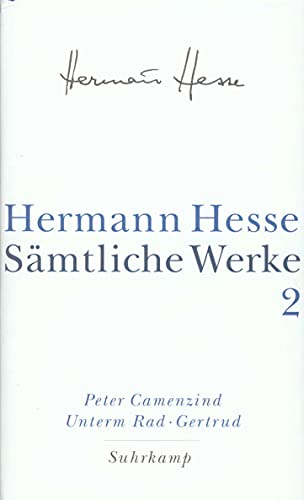Sämtliche Werke in 20 Bänden und einem Registerband: Band 2: Die Romane: Peter Camenzind. Unterm Rad. Gertrud von Suhrkamp Verlag AG
