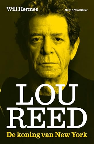 Lou Reed: de koning van New York von Nijgh & Van Ditmar
