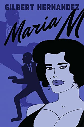Maria M.: Book One (Love and Rockets, 1, Band 1) von Fantagraphics Books